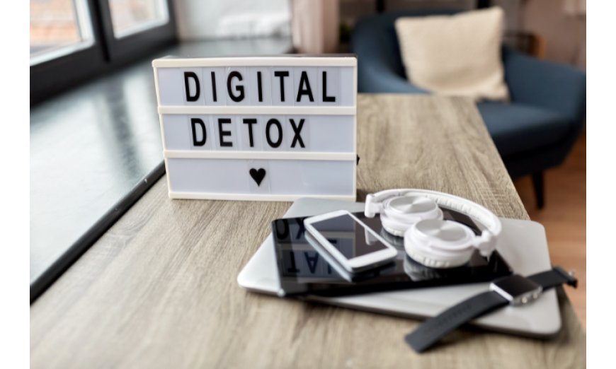 Digital Detox: Why You Need a Break from Technology & How to Do It